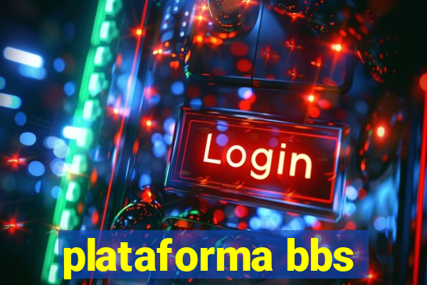 plataforma bbs